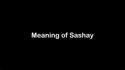 sashays|shashe meaning.